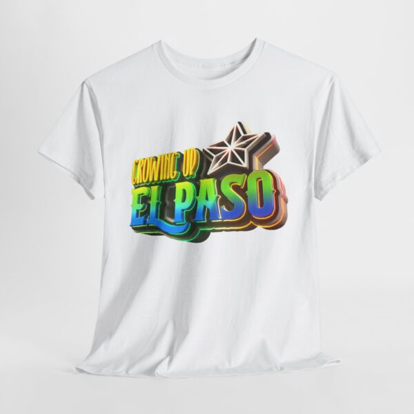 Growing Up ElPaso Unisex Heavy Cotton Tee - Image 33