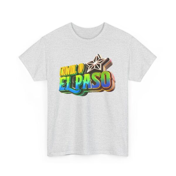 Growing Up ElPaso Unisex Heavy Cotton Tee - Image 57