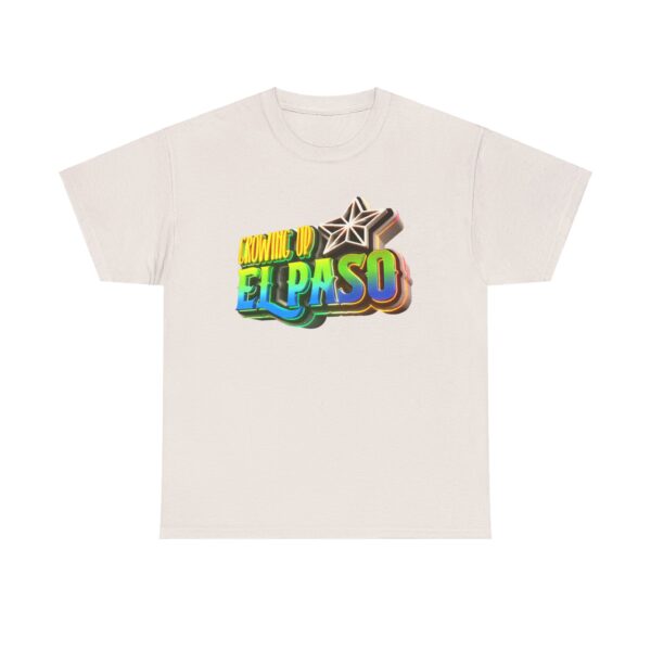 Growing Up ElPaso Unisex Heavy Cotton Tee - Image 163