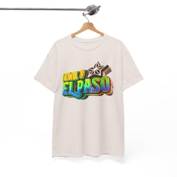 Growing Up ElPaso Unisex Heavy Cotton Tee - Image 169