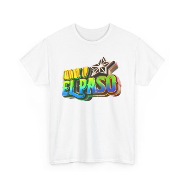 Growing Up ElPaso Unisex Heavy Cotton Tee - Image 30