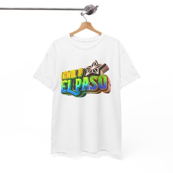 Growing Up ElPaso Unisex Heavy Cotton Tee - Image 34