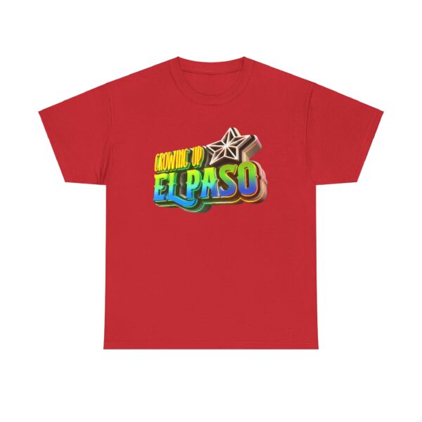 Growing Up ElPaso Unisex Heavy Cotton Tee - Image 325