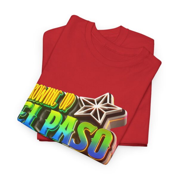 Growing Up ElPaso Unisex Heavy Cotton Tee - Image 329